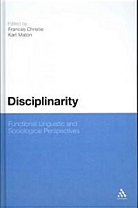 Disciplinarity: Functional Linguistic and Sociological Perspectives (Hardcover)