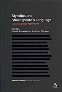 Stylistics and Shakespeares Language: Transdisciplinary Approaches (Paperback)