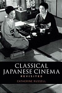 Classical Japanese Cinema Revisited (Paperback)