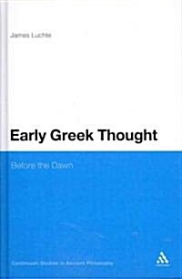 Early Greek Thought: Before the Dawn (Hardcover)