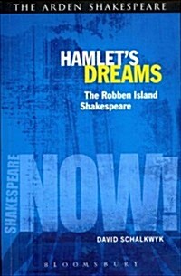 Hamlets Dreams: The Robben Island Shakespeare (Paperback)
