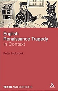 English Renaissance Tragedy in Context (Hardcover)