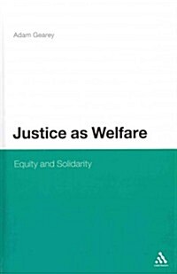 Justice as Welfare: Equity and Solidarity (Hardcover)