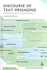 Discourse of Text Messaging: Analysis of SMS Communication (Hardcover)