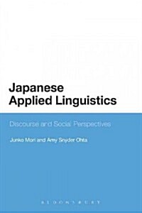 Japanese Applied Linguistics: Discourse and Social Perspectives (Paperback)