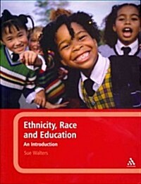 Ethnicity, Race and Education: An Introduction (Paperback)