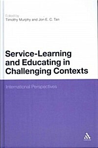 Service-Learning and Educating in Challenging Contexts: International Perspectives (Hardcover)