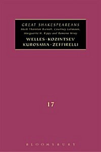 Welles, Kurosawa, Kozintsev, Zeffirelli : Great Shakespeareans: Volume XVII (Hardcover)