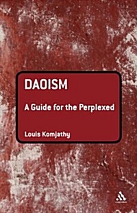 Daoism: A Guide for the Perplexed (Hardcover)