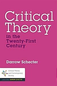 Critical Theory in the Twenty-First Century (Hardcover)
