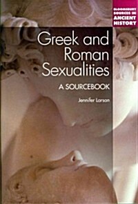 Greek and Roman Sexualities: A Sourcebook (Paperback)