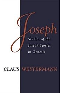 Joseph : Studies of the Joseph Stories in Genesis (Paperback)