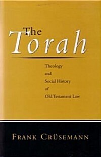 Torah : Theology And Social History Of Old Testament Law (Hardcover)