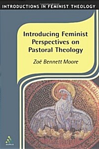 Introducing Feminist Perspectives on Pastoral Theology (Paperback)