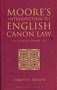 Moores Introduction to English Canon Law : Fourth Edition (Paperback, 4th ed)