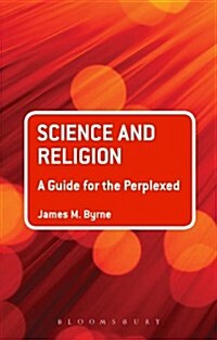 Science and Religion: A Guide for the Perplexed (Hardcover)
