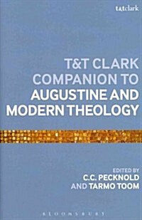 The T&t Clark Companion to Augustine and Modern Theology (Hardcover)