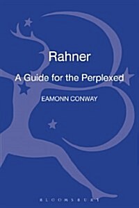 Rahner: A Guide for the Perplexed (Hardcover)