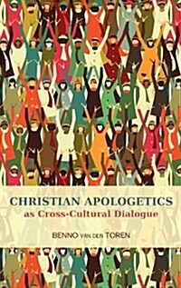 Christian Apologetics as Cross-Cultural Dialogue (Hardcover)