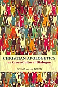 Christian Apologetics as Cross-Cultural Dialogue (Paperback)