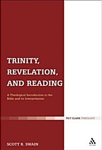 Trinity, Revelation, and Reading : A Theological Introduction to the Bible and Its Interpretation (Hardcover)