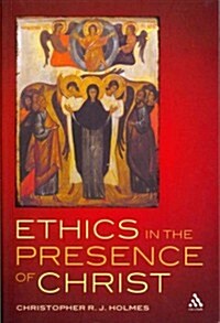 Ethics in the Presence of Christ (Paperback)