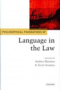 Philosophical Foundations of Language in the Law (Hardcover)