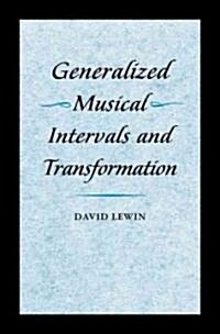 Generalized Musical Intervals and Transformations (Paperback)