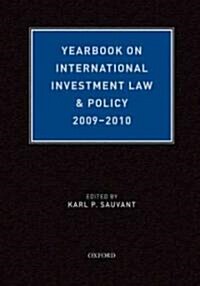 Yearbook on International Investment Law & Policy 2009-2010 (Hardcover)