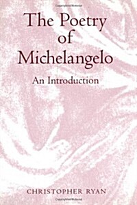 The Poetry of Michelangelo : An Introduction (Hardcover)