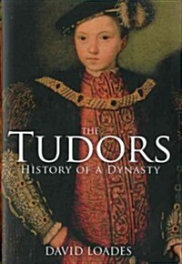 The Tudors: History of a Dynasty (Hardcover)