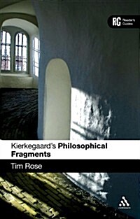 Kierkegaards Philosophical Fragments (Paperback)