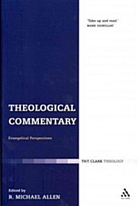 Theological Commentary : Evangelical Perspectives (Paperback)