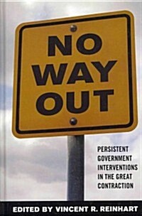 No Way Out?: Government Intervention and the Financial Crisis (Hardcover)