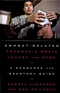 Combat-Related Traumatic Brain Injury and PTSD: A Resource and Recovery Guide (Hardcover)