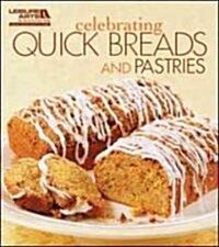 Celebrating Quick Breads and Pastries (Paperback)