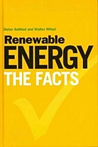 Renewable Energy - The Facts (Hardcover)