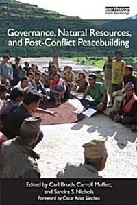 Governance, Natural Resources and Post-Conflict Peacebuilding (Paperback)