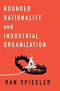 Bounded Rationality and Industrial Organization (Hardcover)