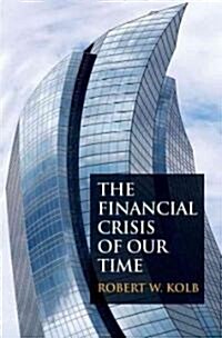 The Financial Crisis of Our Time (Hardcover)