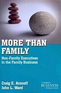 More Than Family : Non-family Executives in the Family Business (Paperback)