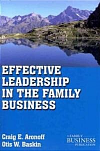 Effective Leadership in the Family Business (Paperback)