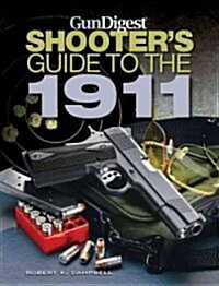 Gun Digest Shooters Guide to the 1911 (Paperback)