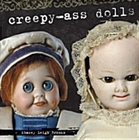 Creepy-Ass Dolls (Paperback)