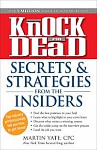 Knock em Dead Secrets & Strategies for Success in an Uncertain World: How to Take Control of Your Job Search, Career, and Life! (Paperback)