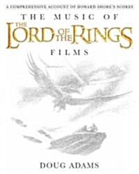 The Music of the Lord of the Rings Films: A Comprehensive Account of Howard Shores Scores [With CD (Audio)] (Hardcover)