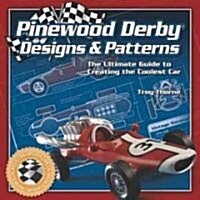 Pinewood Derby Designs & Patterns (Paperback)