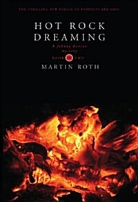 Hot Rock Dreaming: A Johnny Ravine Mystery - Book 2 (Paperback)