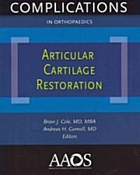 Articular Cartilage Restoration (Paperback, 1st)