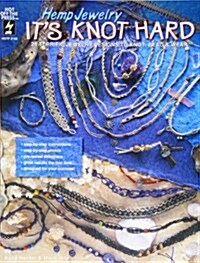 Hemp Jewelry Its Knot Hard (Paperback)